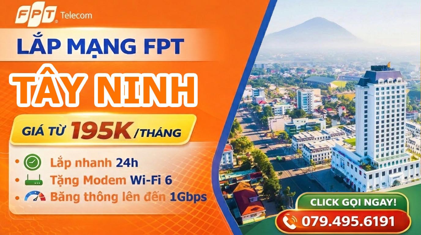 Đăng ký lắp mạng FPT tại Tây Ninh