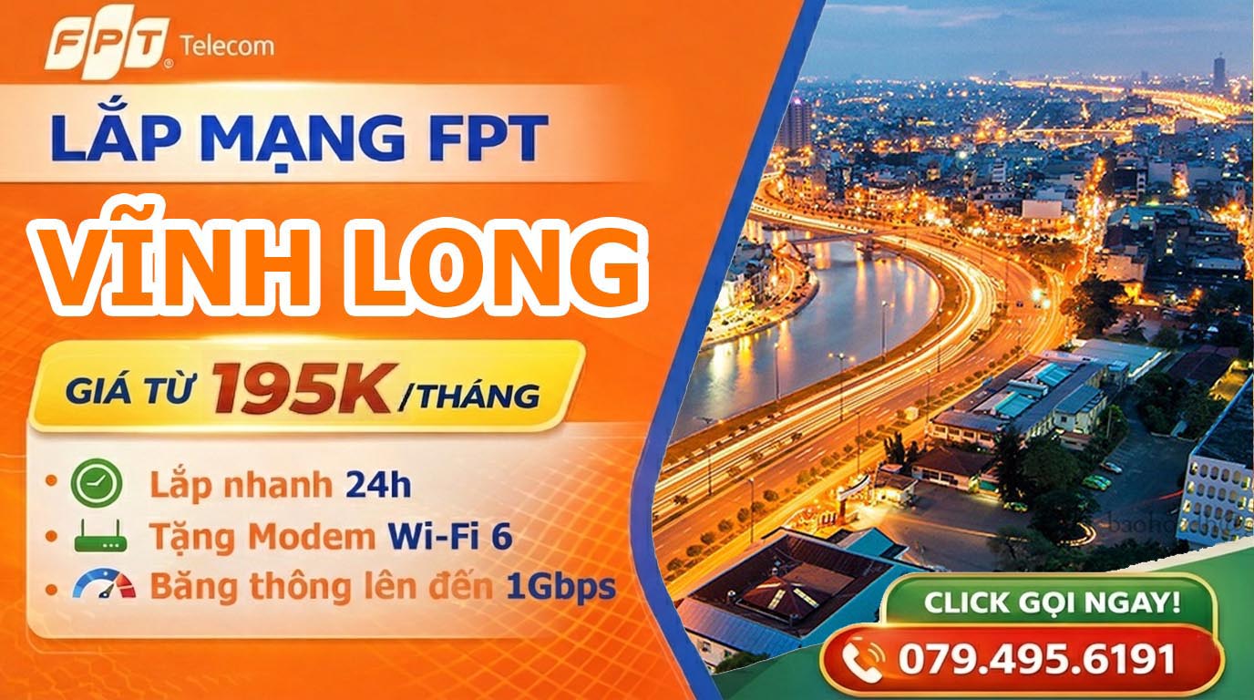 Đăng ký lắp mạng FPT tại Vĩnh Long